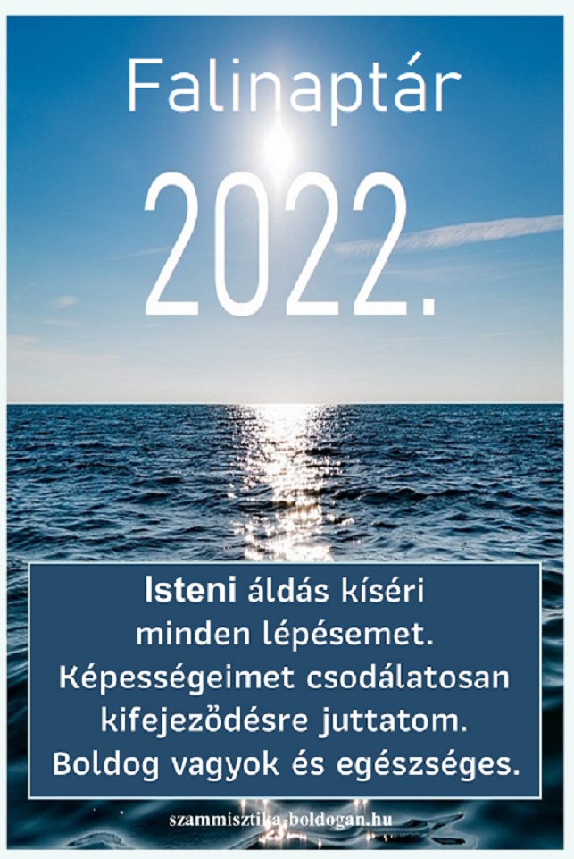 2022-es Falinaptár * Családbarát* gyermekbarát * Boldogság - TÖBB, MINT NAPTÁR! :) 2022
